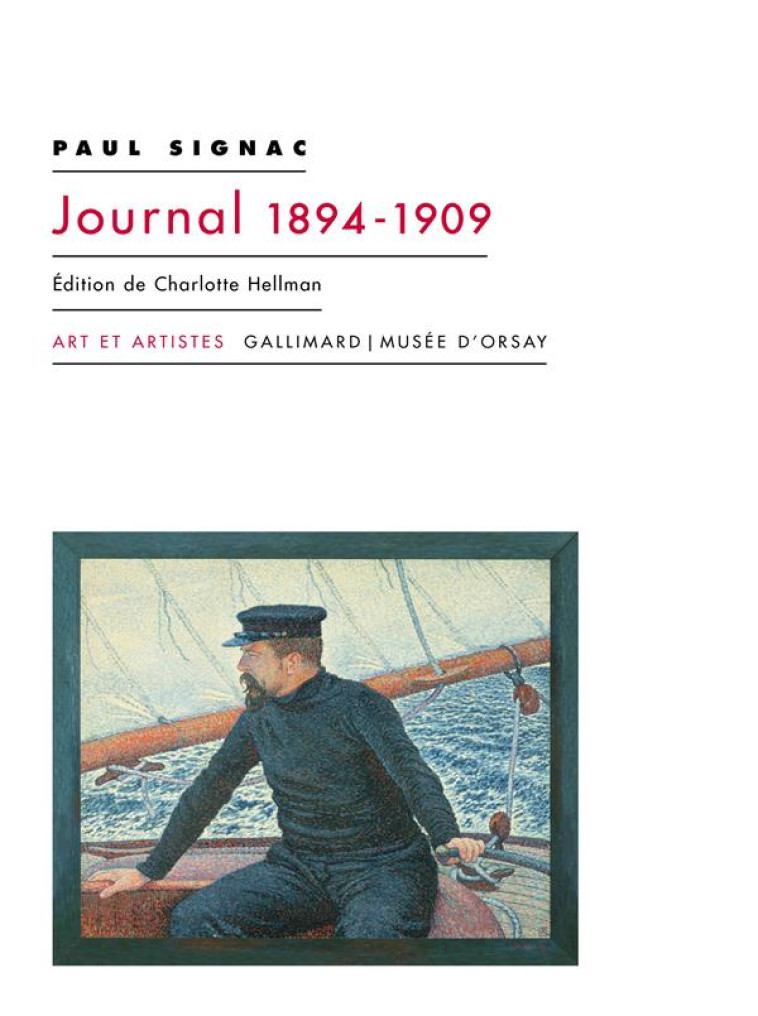 JOURNAL - 1894-1909 - SIGNAC PAUL - GALLIMARD