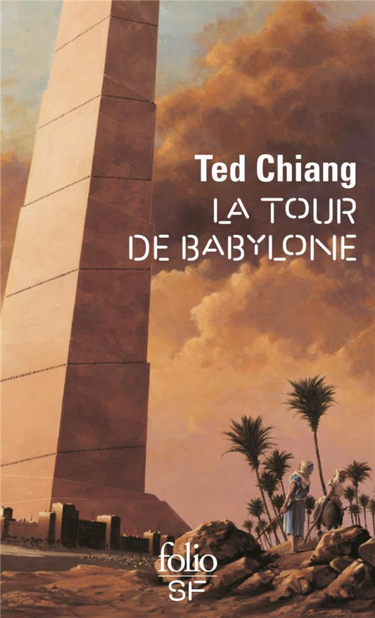 LA TOUR DE BABYLONE - CHIANG TED - GALLIMARD