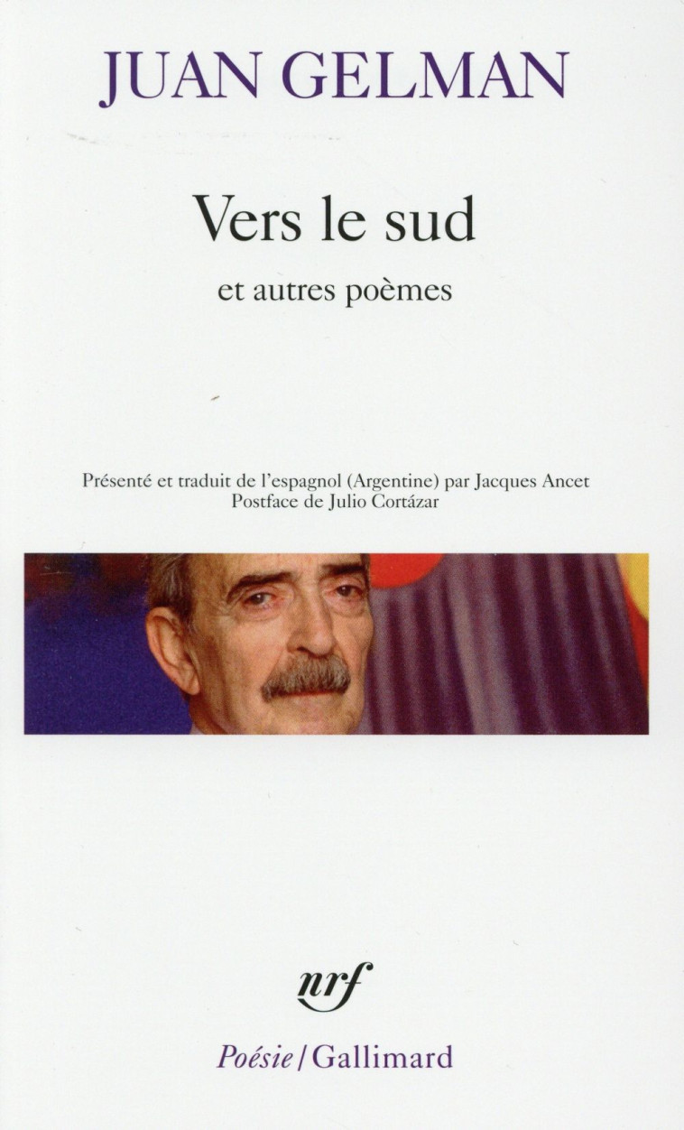 VERS LE SUD/NOTES/COMMENTAIRES/CITATIONS/CELA - GELMAN JUAN - Gallimard