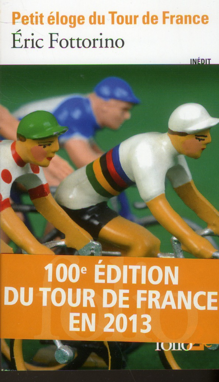 PETIT ELOGE DU TOUR DE FRANCE - FOTTORINO ERIC - Gallimard