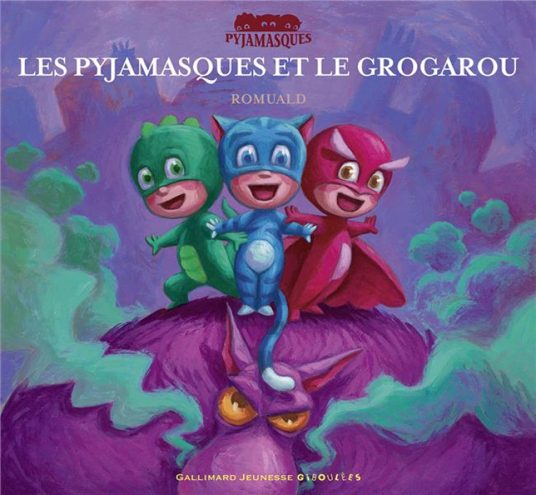 LES PYJAMASQUES ET LE GROGAROU - ROMUALD - GALLIMARD