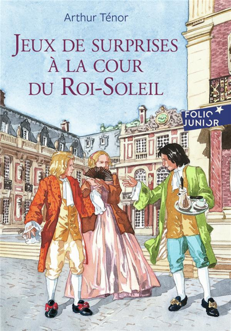 JEUX DE SURPRISES A LA COUR DU ROI-SOLEIL - TENOR/BRASSEUR - GALLIMARD