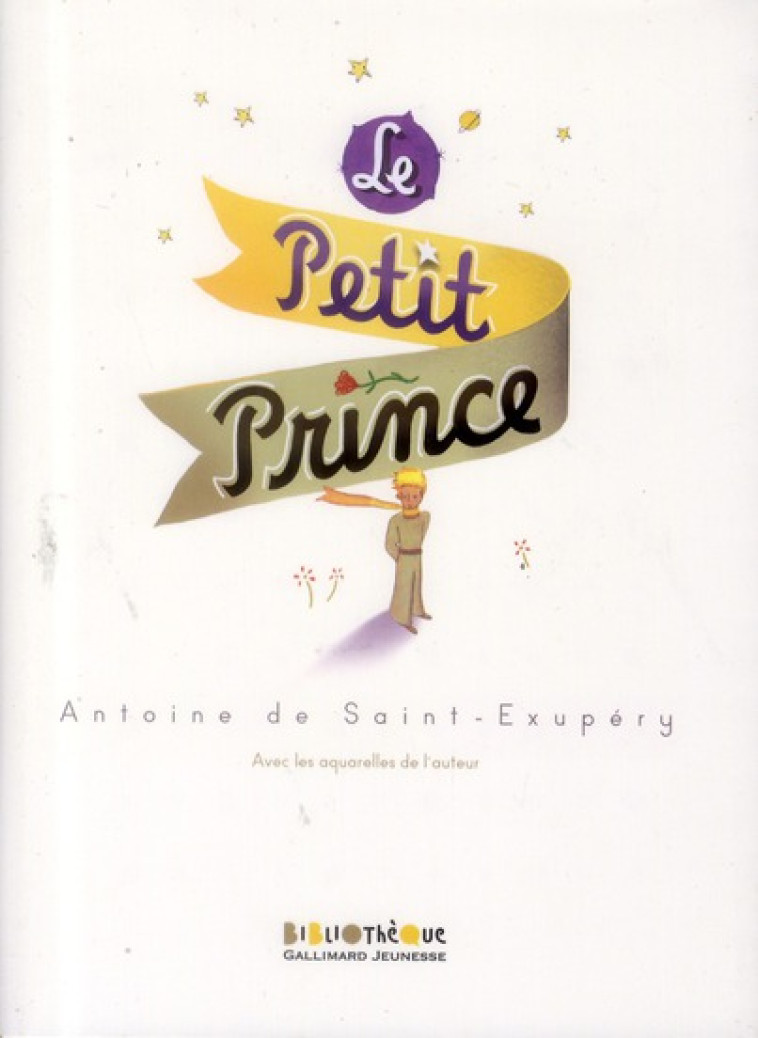 LE PETIT PRINCE - SAINT-EXUPERY - GALLIMARD