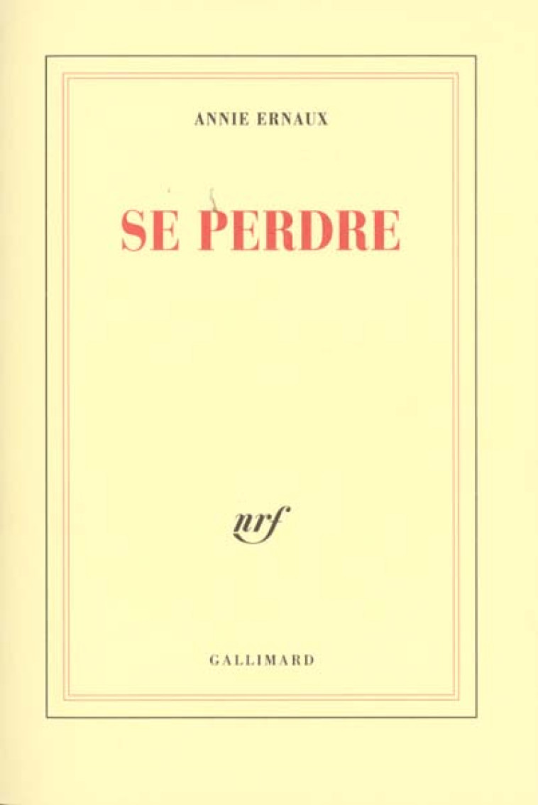 SE PERDRE - ERNAUX ANNIE - GALLIMARD