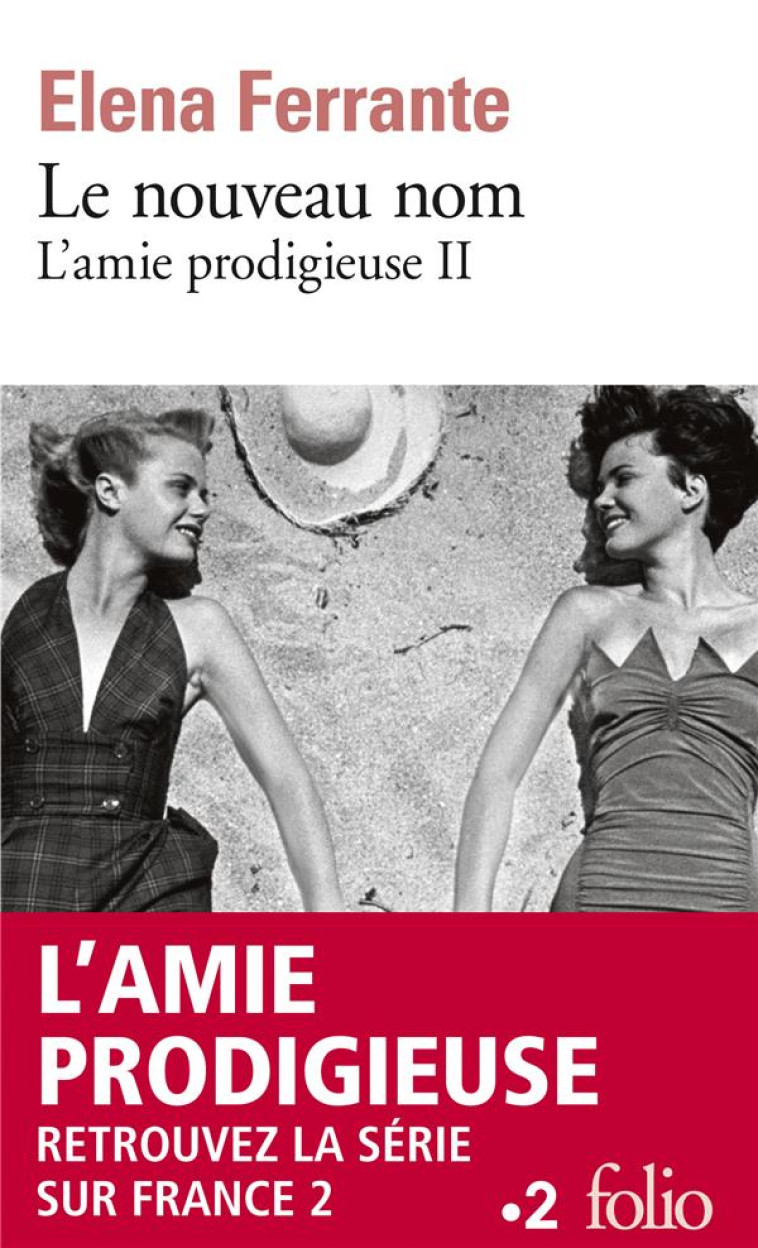 L'AMIE PRODIGIEUSE - II - LE NOUVEAU NOM - JEUNESSE - FERRANTE ELENA - Gallimard