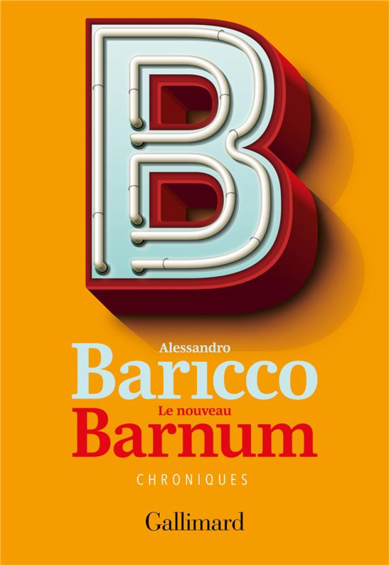 LE NOUVEAU BARNUM - BARICCO ALESSANDRO - GALLIMARD