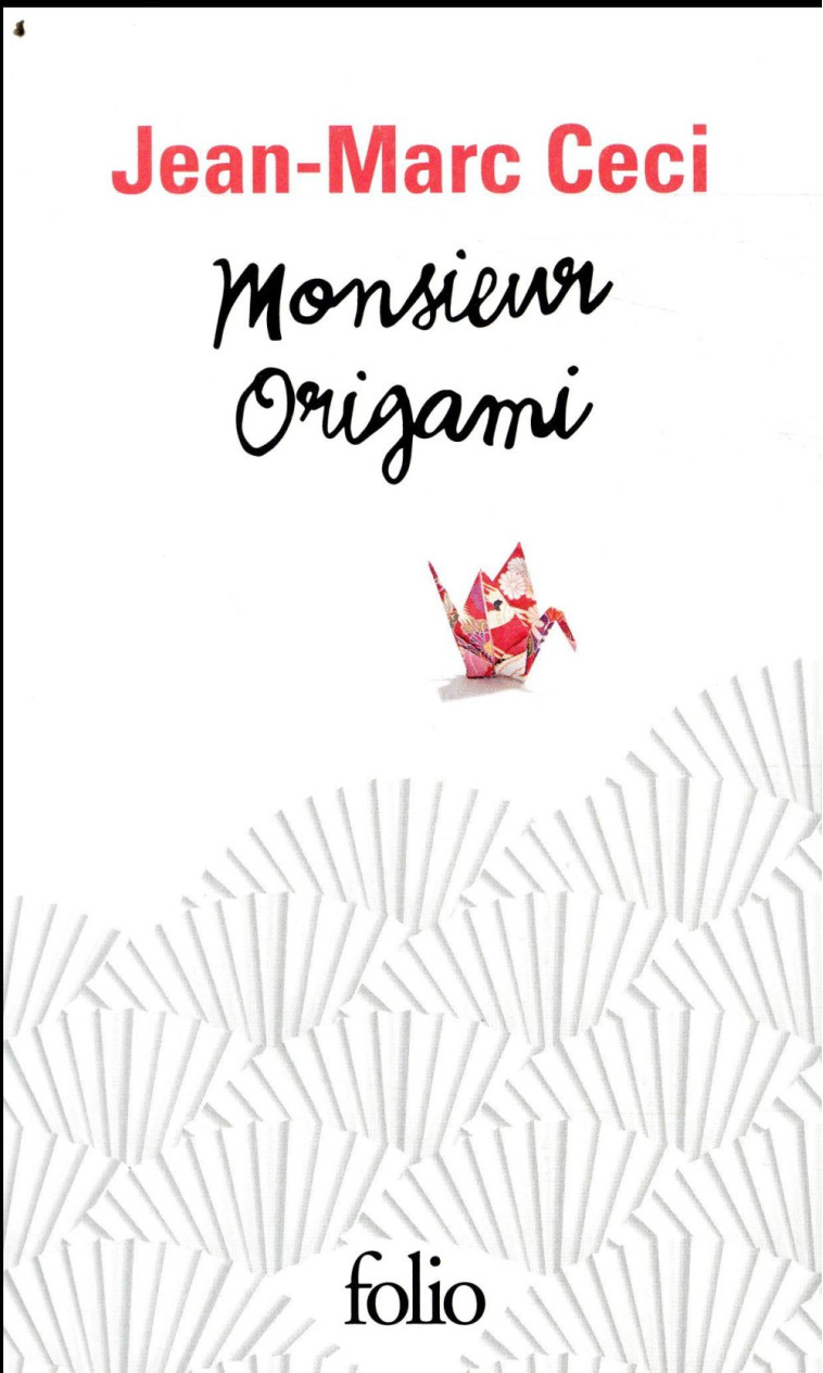 MONSIEUR ORIGAMI - CECI JEAN-MARC - GALLIMARD