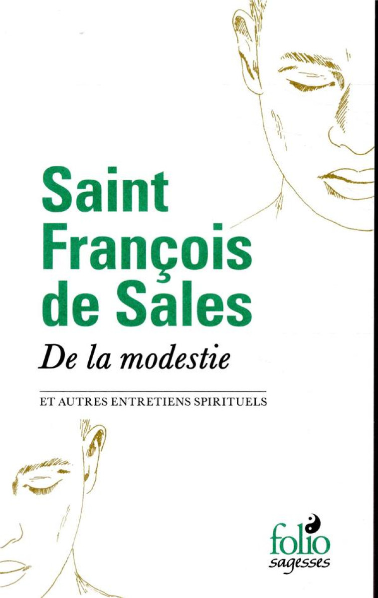 DE LA MODESTIE ET AUTRES ENTRETIENS SPIRITUELS - FRANCOIS DE SALES S. - GALLIMARD