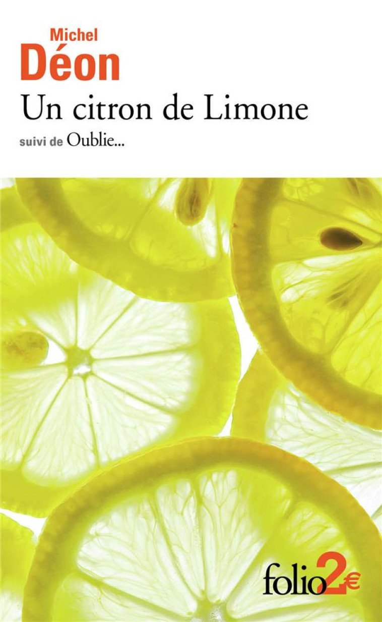 UN CITRON DE LIMONE/OUBLIE... - DEON MICHEL - GALLIMARD