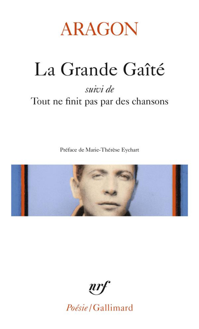 LA GRANDE GAITE/TOUT NE FINIT PAS PAR DES CHANSONS - ARAGON/EYCHART - GALLIMARD