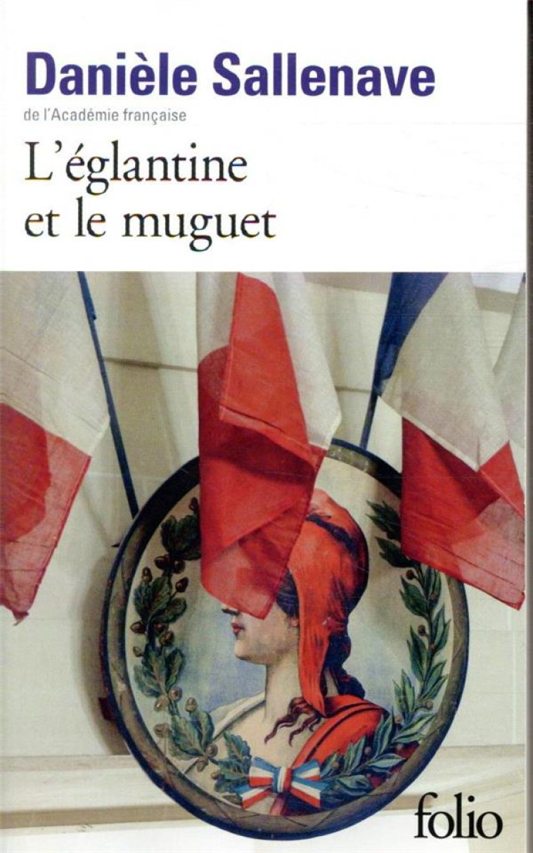 L'EGLANTINE ET LE MUGUET - SALLENAVE DANIELE - GALLIMARD