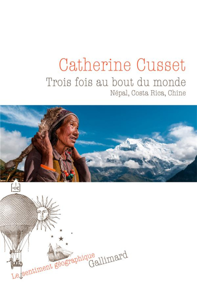 TROIS FOIS AU BOUT DU MONDE - NEPAL, COSTA RICA, CHINE - CUSSET CATHERINE - NC