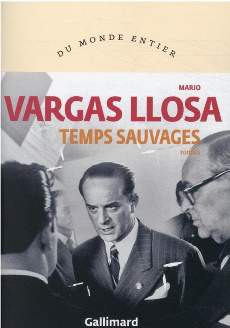 TEMPS SAUVAGES - VARGAS LLOSA MARIO - GALLIMARD