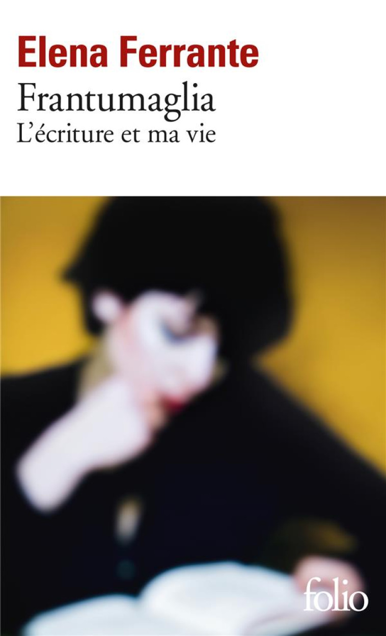 FRANTUMAGLIA - L'ECRITURE ET MA VIE - FERRANTE ELENA - GALLIMARD