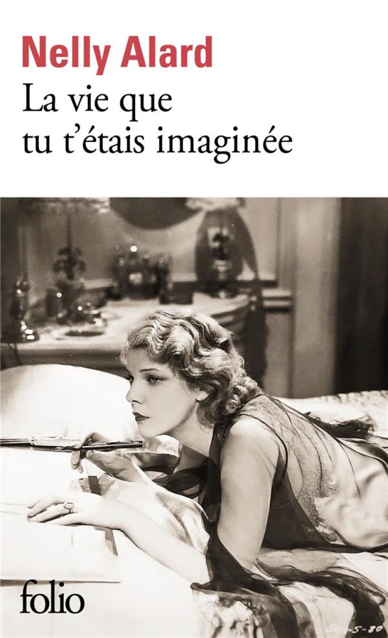 LA VIE QUE TU T'ETAIS IMAGINEE - ALARD NELLY - GALLIMARD