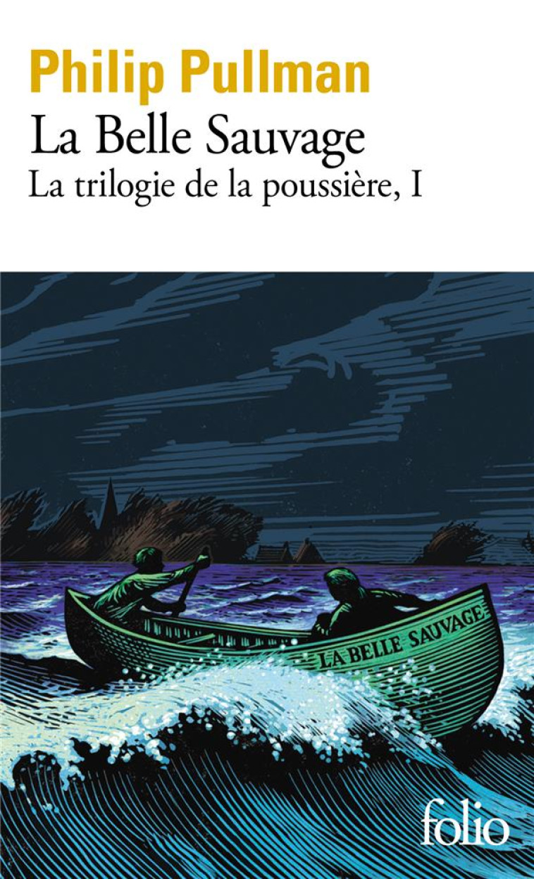 LA TRILOGIE DE LA POUSSIERE - I - LA BELLE SAUVAGE - PULLMAN/WORMELL - GALLIMARD