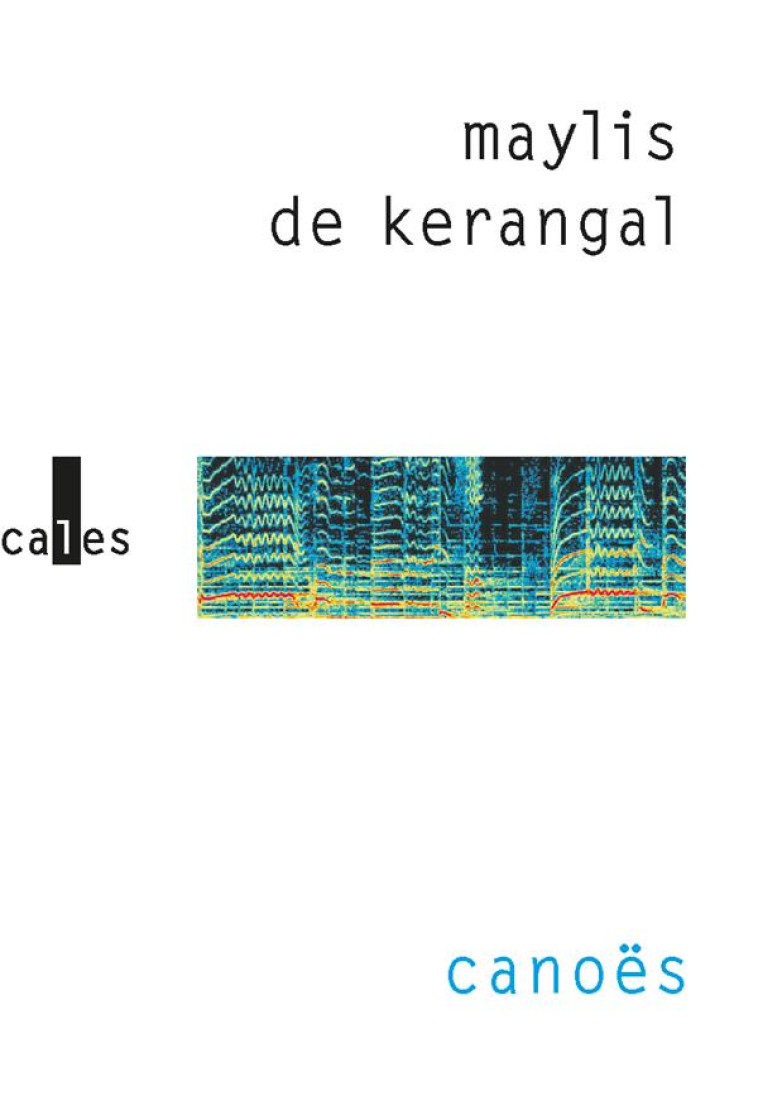 CANOES - KERANGAL MAYLIS DE - GALLIMARD