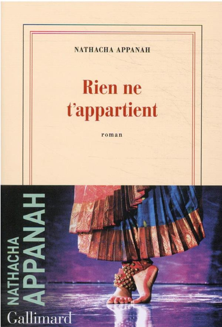 RIEN NE T'APPARTIENT - APPANAH NATHACHA - GALLIMARD