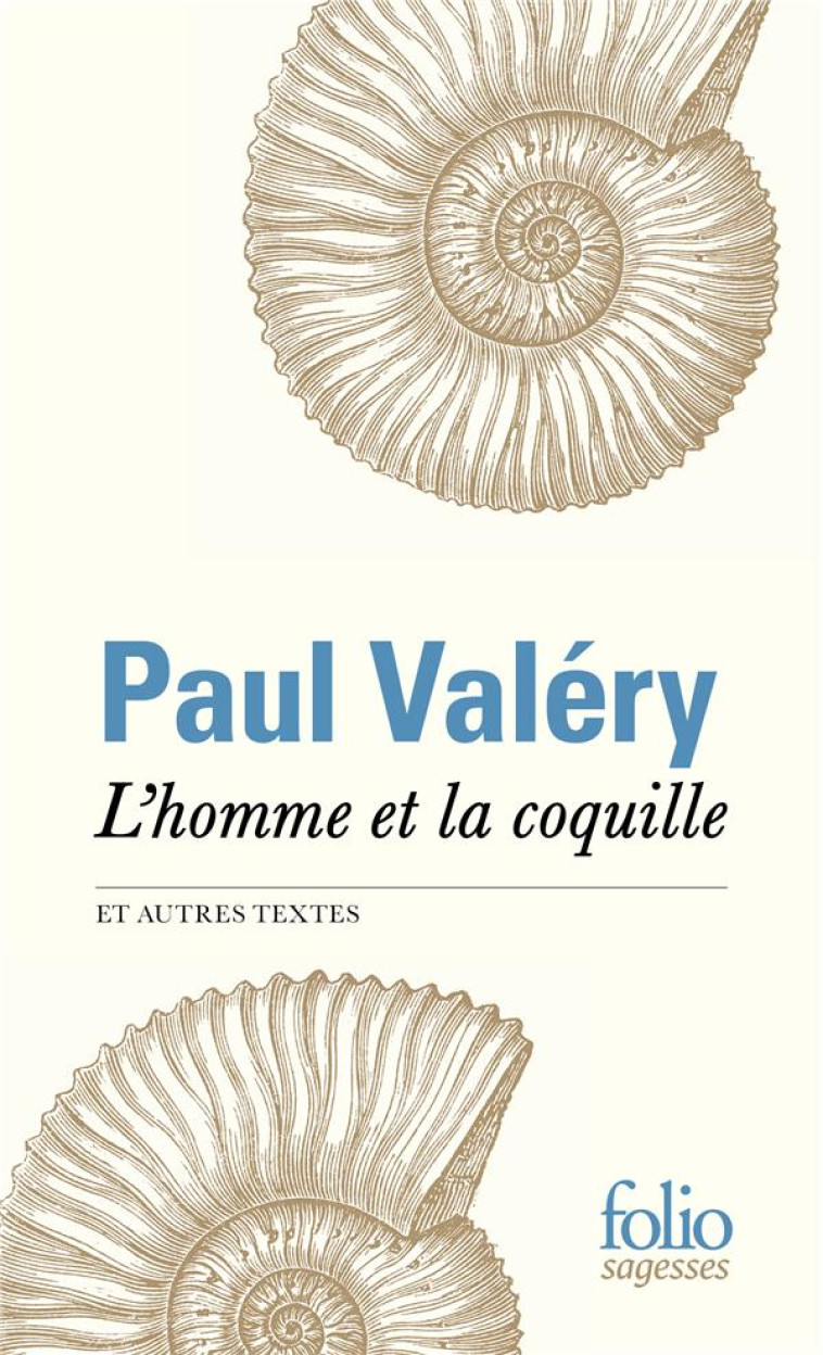 L'HOMME ET LA COQUILLE ET AUTRES TEXTES - VALERY PAUL - GALLIMARD