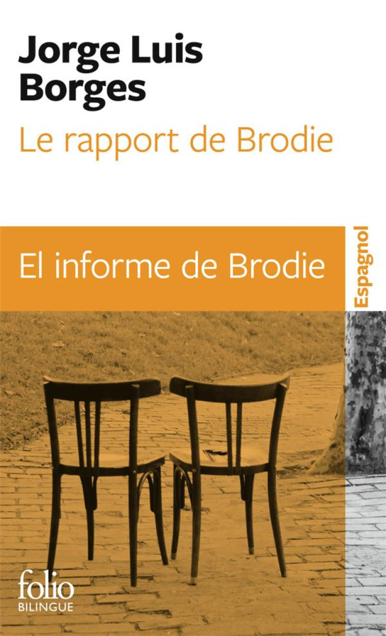 LE RAPPORT DE BRODIE / EL INFORME DE BRODIE - BORGES JORGE LUIS - GALLIMARD