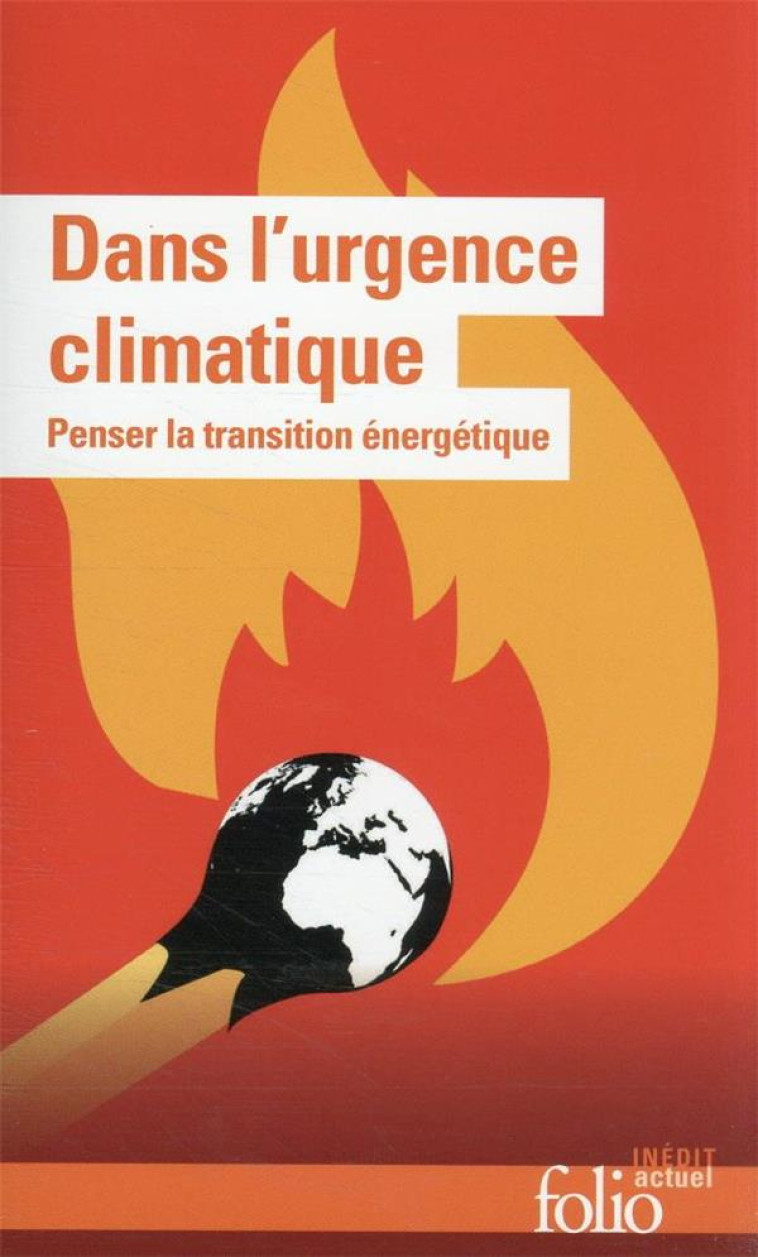 DANS L'URGENCE CLIMATIQUE - PENSER LA TRANSITION ENERGETIQUE - GROUPE D'ETUDES GEOP - GALLIMARD