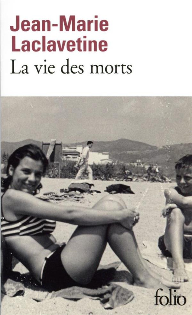 LA VIE DES MORTS - LACLAVETINE J-M. - GALLIMARD