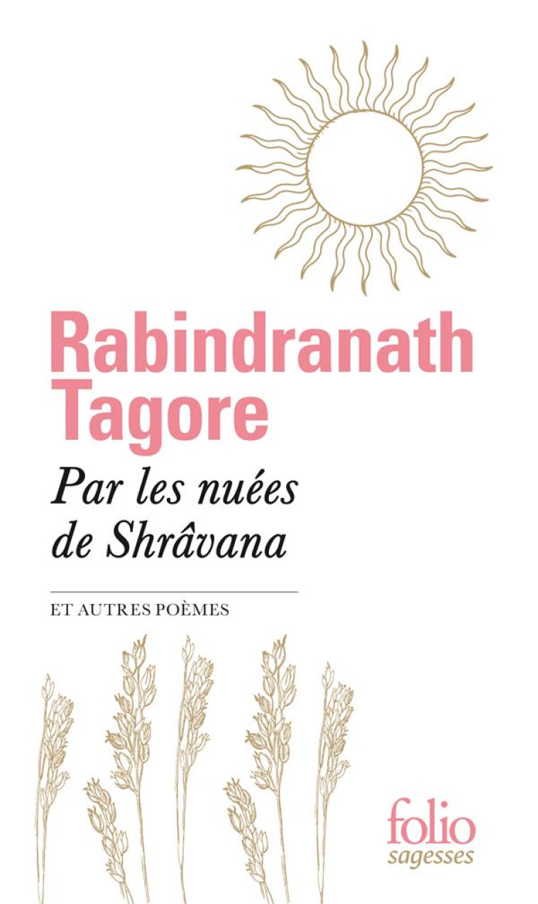 PAR LES NUEES DE SHRAVANA ET AUTRES POEMES - TAGORE RABINDRANATH - GALLIMARD