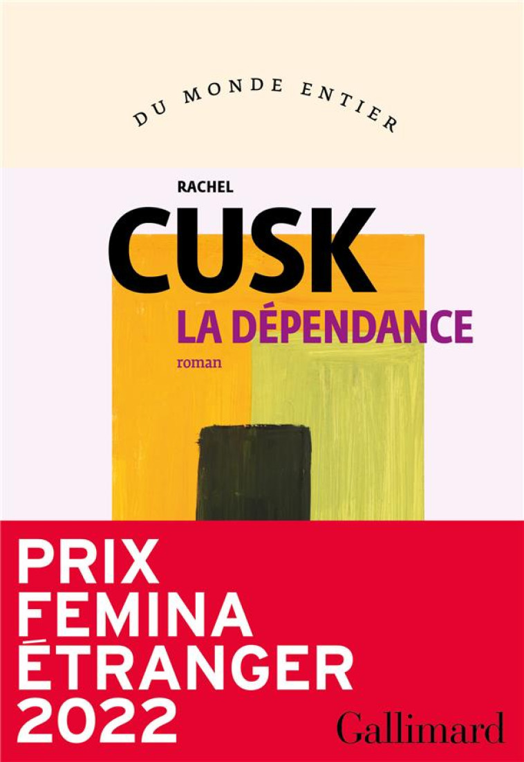 LA DEPENDANCE - CUSK RACHEL - GALLIMARD