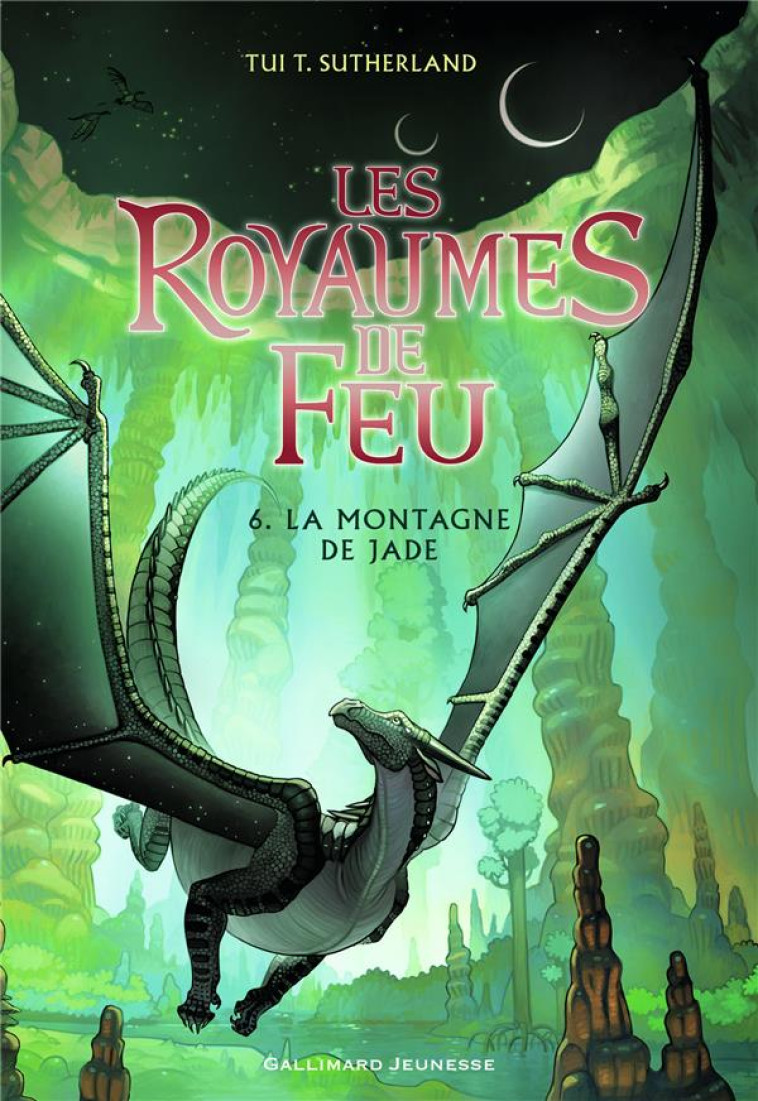 LES ROYAUMES DE FEU, 6 - LA MONTAGNE DE JADE - SUTHERLAND TUI T. - Gallimard-Jeunesse