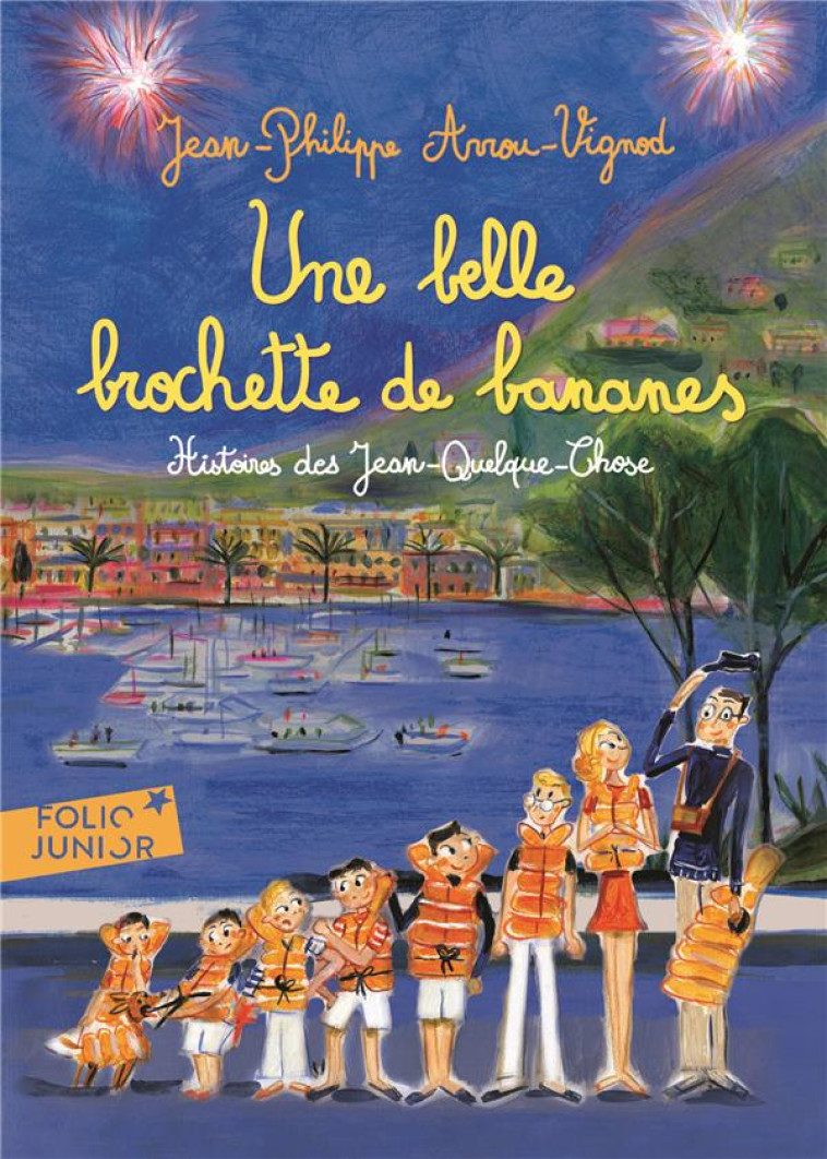 UNE BELLE BROCHETTE DE BANANES - HISTOIRES DES JEAN-QUELQUE-CHOSE - ARROU-VIGNOD - Gallimard-Jeunesse