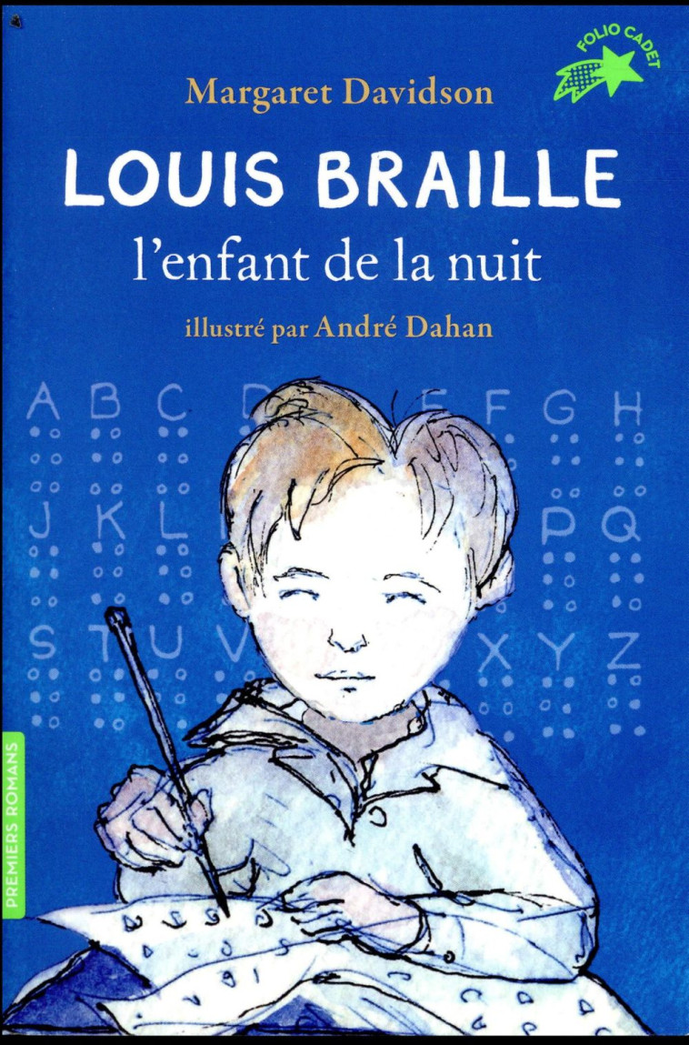 LOUIS BRAILLE, L'ENFANT DE LA NUIT - DAVIDSON/DAHAN - GALLIMARD