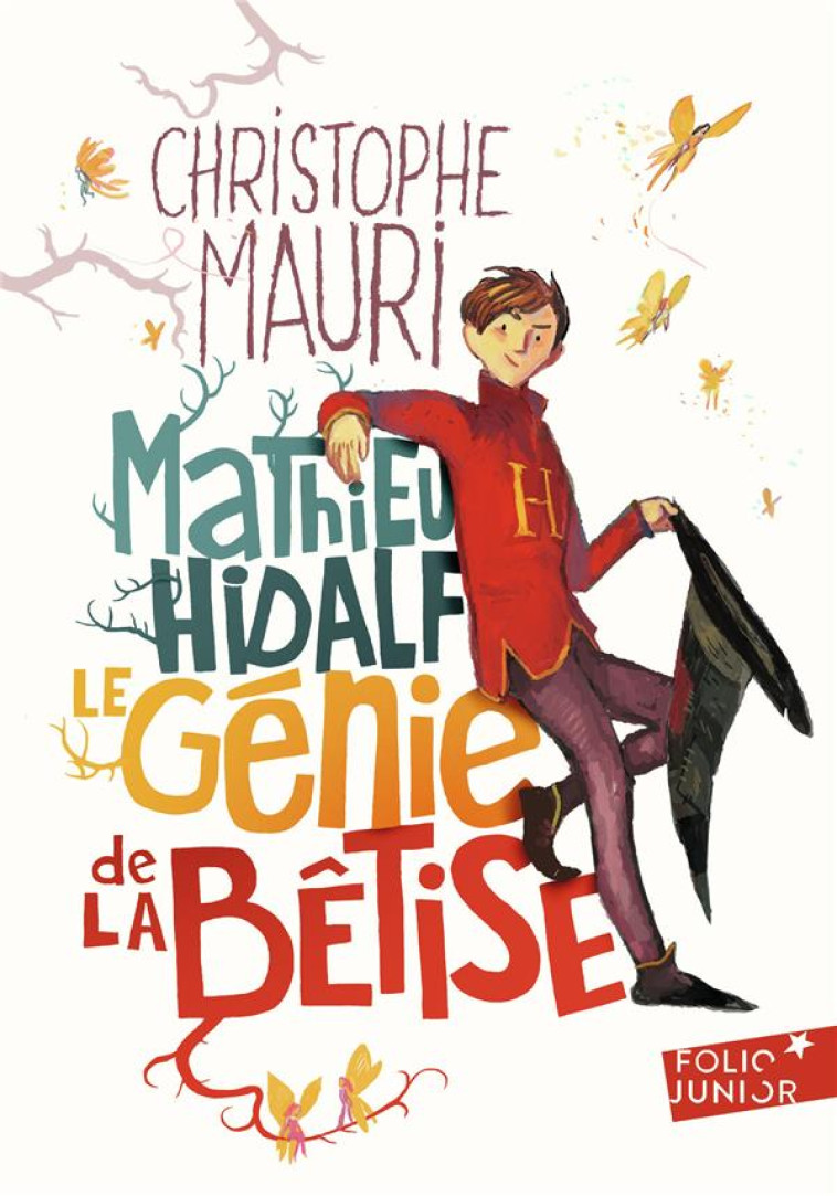 MATHIEU HIDALF, LE GENIE DE LA BETISE - MAURI CHRISTOPHE - GALLIMARD