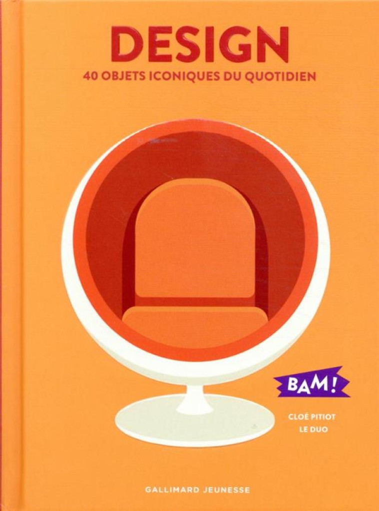 DESIGN - 40 OBJETS ICONIQUES DU QUOTIDIEN - PITIOT/LE DUO - GALLIMARD