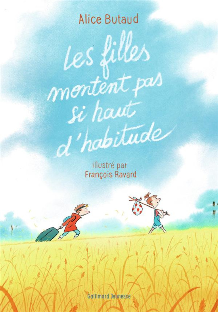 LES FILLES MONTENT PAS SI HAUT D'HABITUDE - BUTAUD/RAVARD - GALLIMARD