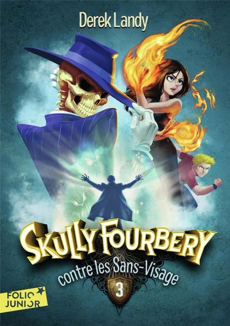 SKULLY FOURBERY - T03 - SKULLY FOURBERY CONTRE LES SANS-VISAGE - LANDY DEREK - GALLIMARD