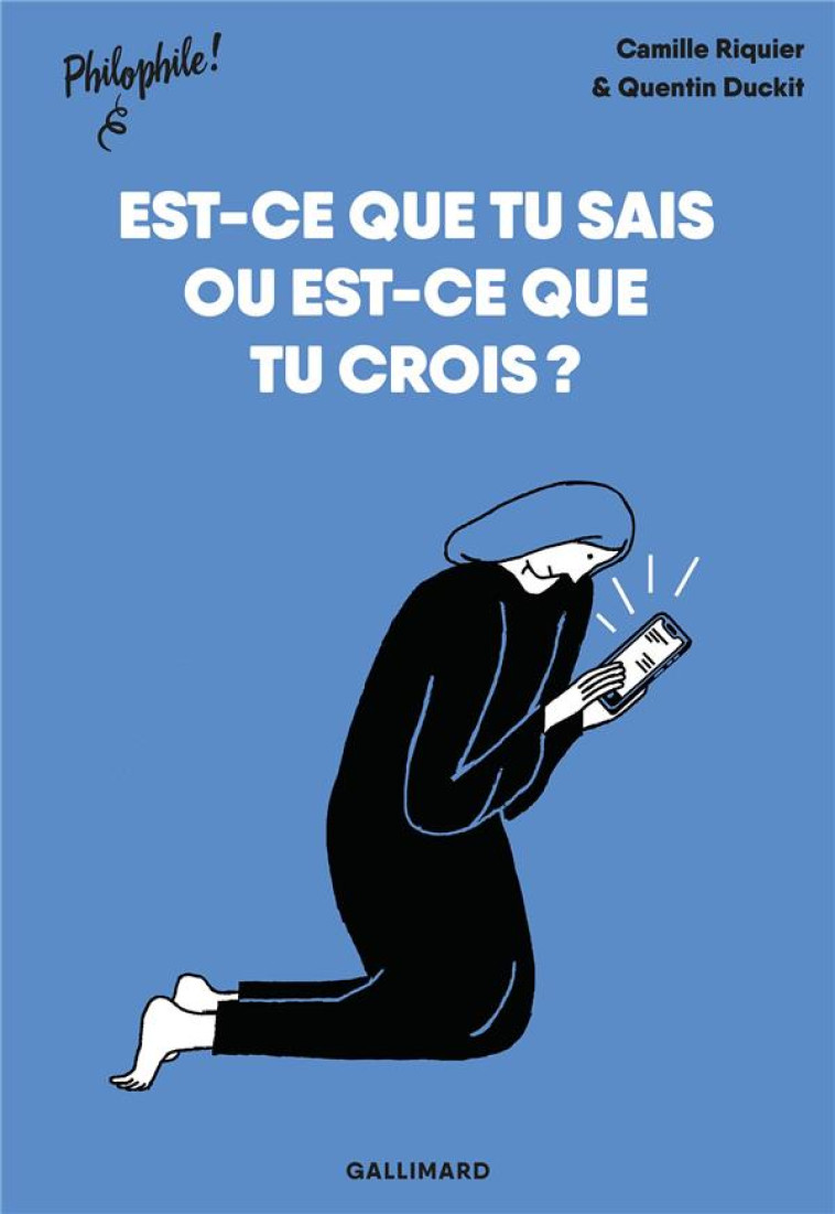 EST-CE QUE TU SAIS OU EST-CE QUE TU CROIS ? - RIQUIER/DUCKIT - GALLIMARD