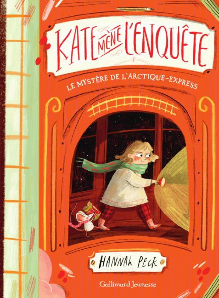 KATE MENE L'ENQUETE - VOL01 - LE MYSTERE DE L'ARCTIQUE-EXPRESS - PECK - GALLIMARD