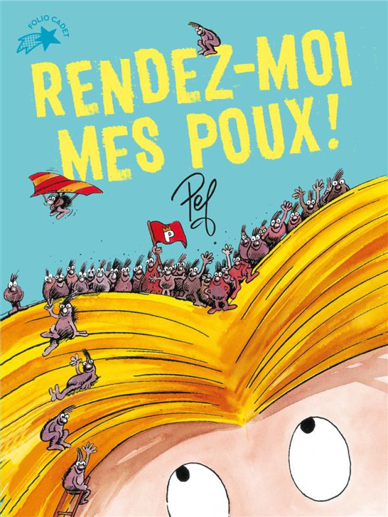 RENDEZ-MOI MES POUX ! - PEF - GALLIMARD