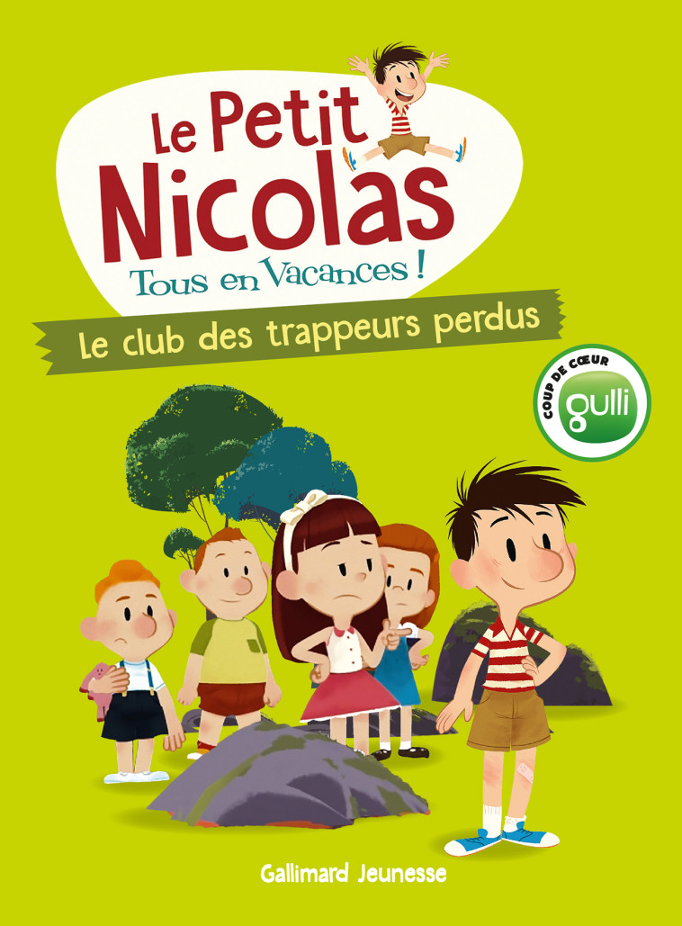 LE PETIT NICOLAS, TOUS EN VACANCES ! - T01 - LE CLUB DES TRAPPEURS PERDUS - Marjorie Demaria - GALLIMARD JEUNE