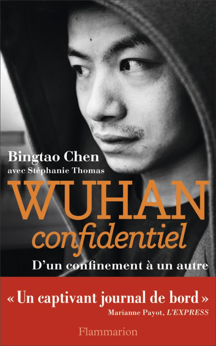 WUHAN CONFIDENTIEL - D'UN CONFINEMENT A UN AUTRE - THOMAS/CHEN - FLAMMARION