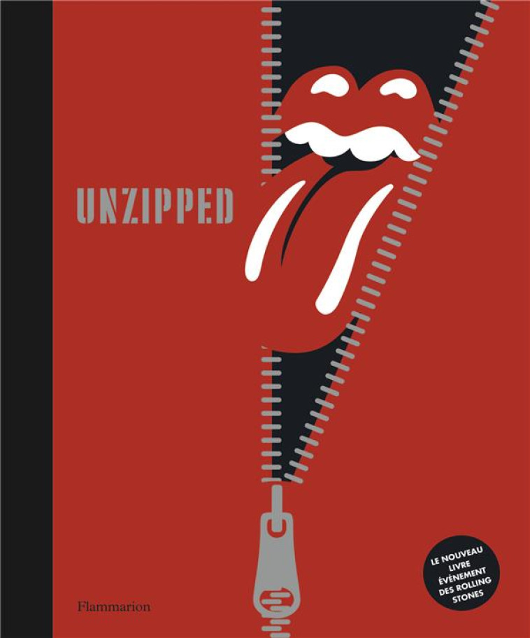 LES ROLLING STONES. UNZIPPED - ILLUSTRATIONS, NOIR ET BLANC - COLLECTIF - FLAMMARION