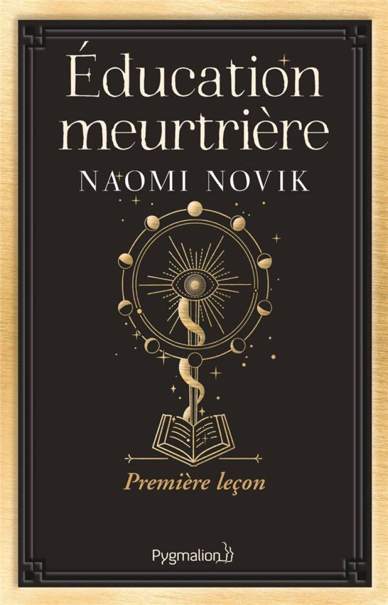 EDUCATION MEURTRIERE - LECON N 1 - NOVIK NAOMI - FLAMMARION