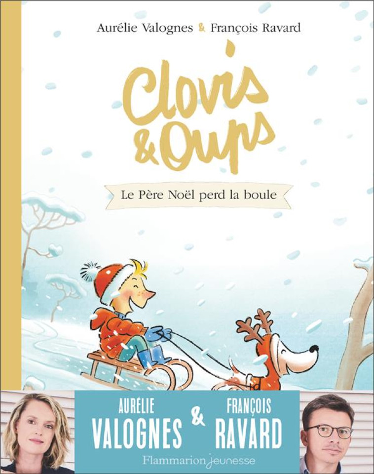 CLOVIS ET OUPS - T03 - LE PERE NOEL PERD LA BOULE - VALOGNES/RAVARD - FLAMMARION