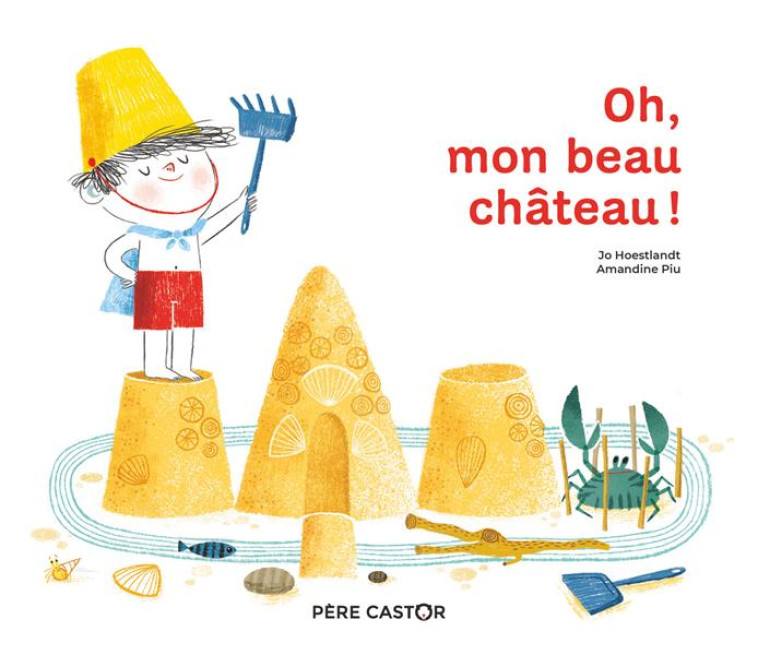 OH, MON BEAU CHATEAU ! - HOESTLANDT/PIU - FLAMMARION