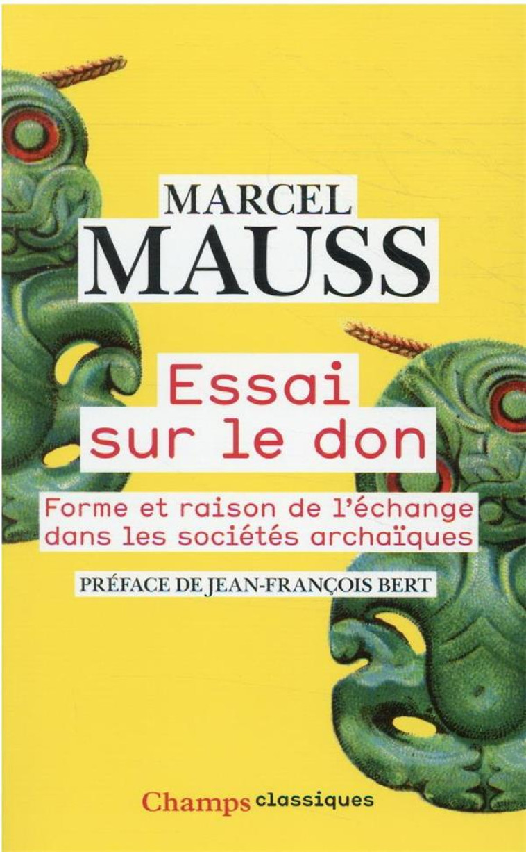 ESSAI SUR LE DON - FORME ET RAISON DE L'ECHANGE DANS LES SOCIETES ARCHAIQUES - MAUSS/BERT - FLAMMARION