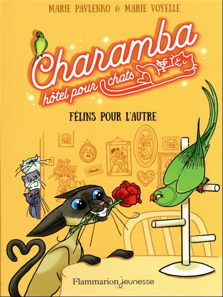 CHARAMBA, HOTEL POUR CHATS - FELINS POUR L'AUTRE - PAVLENKO/VOYELLE - FLAMMARION