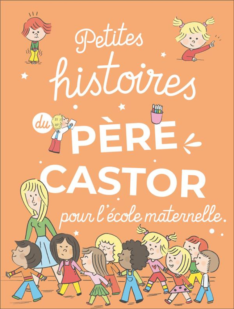 PETITES HISTOIRES DU PERE CASTOR POUR L'ECOLE MATERNELLE - KALICKY/DU FAY - FLAMMARION