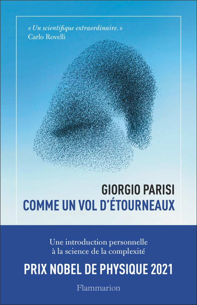 COMME UN VOL D'ETOURNEAUX - UNE INTRODUCTION PERSONNELLE A LA SCIENCE DE LA COMPLEXITE - PARISI GIORGIO - FLAMMARION