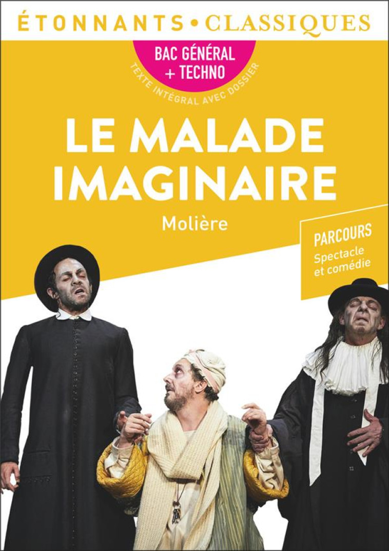 LE MALADE IMAGINAIRE - BAC 2023 - MOLIERE - FLAMMARION