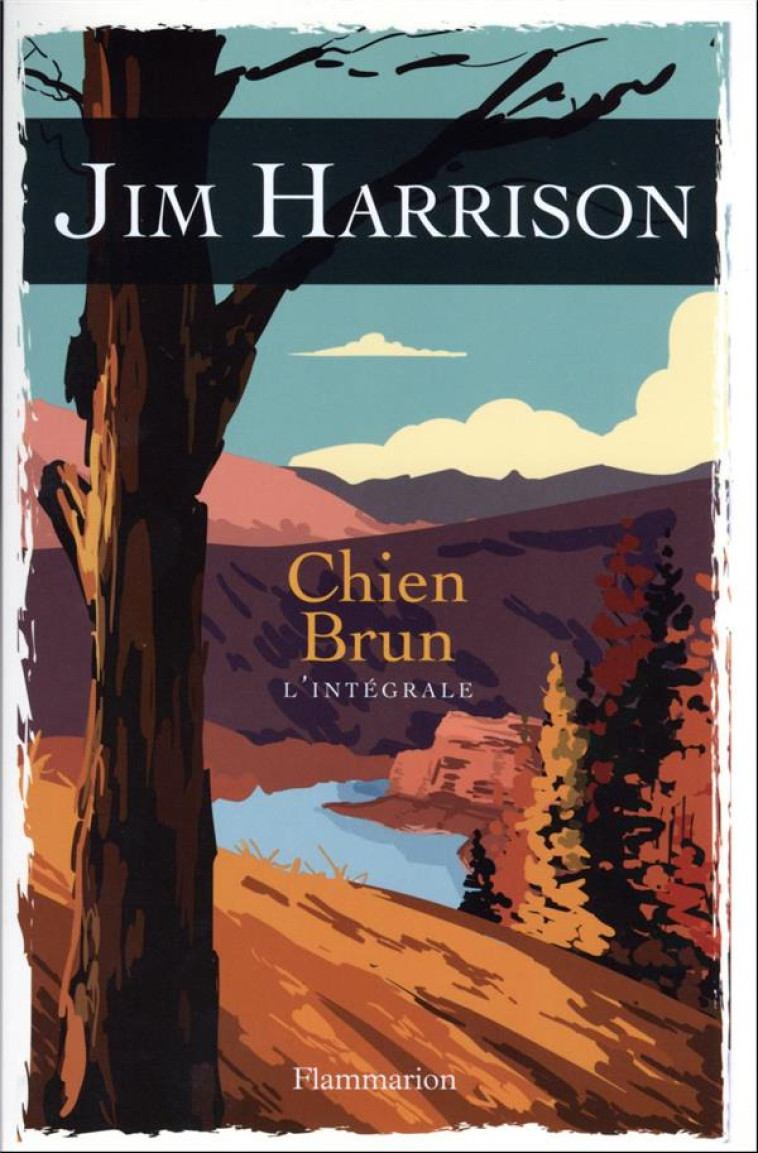 CHIEN BRUN - L'INTEGRALE - HARRISON JIM - FLAMMARION